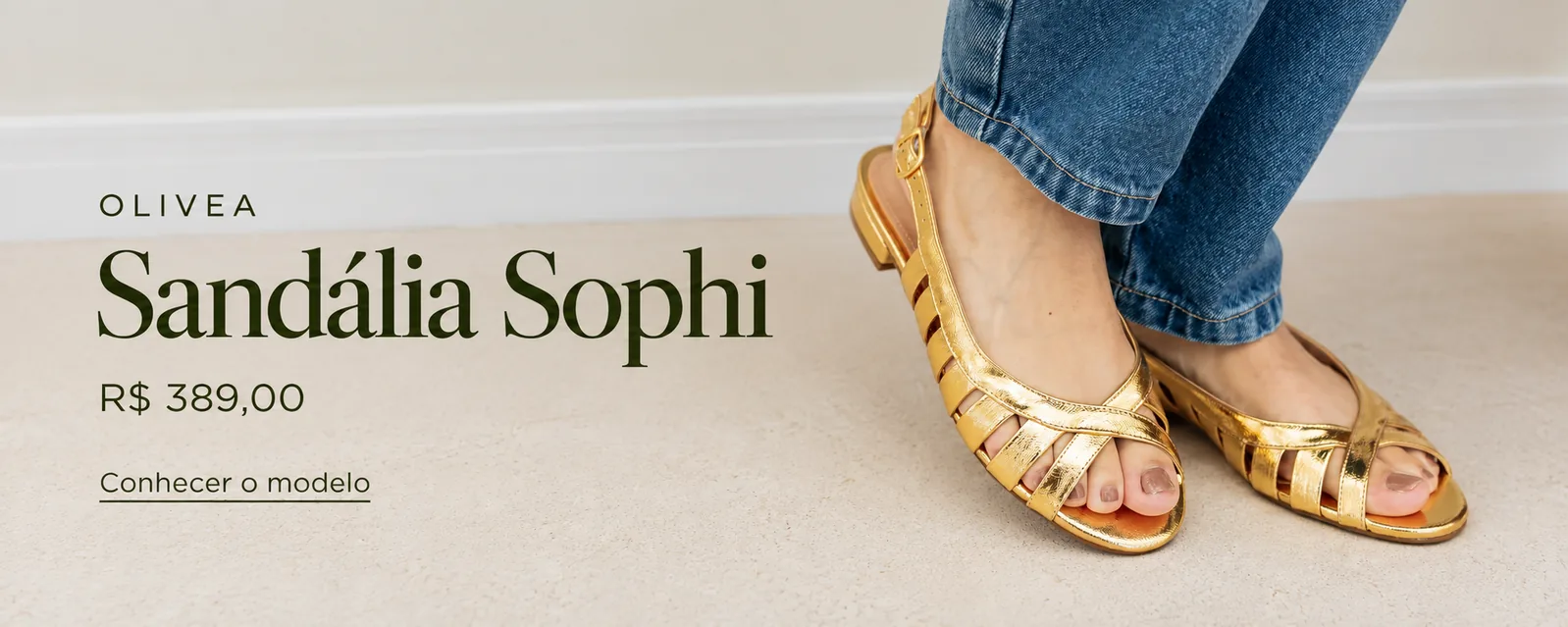 Olivea. Sandália Sophi. R$ 389,00. Conhecer o modelo.